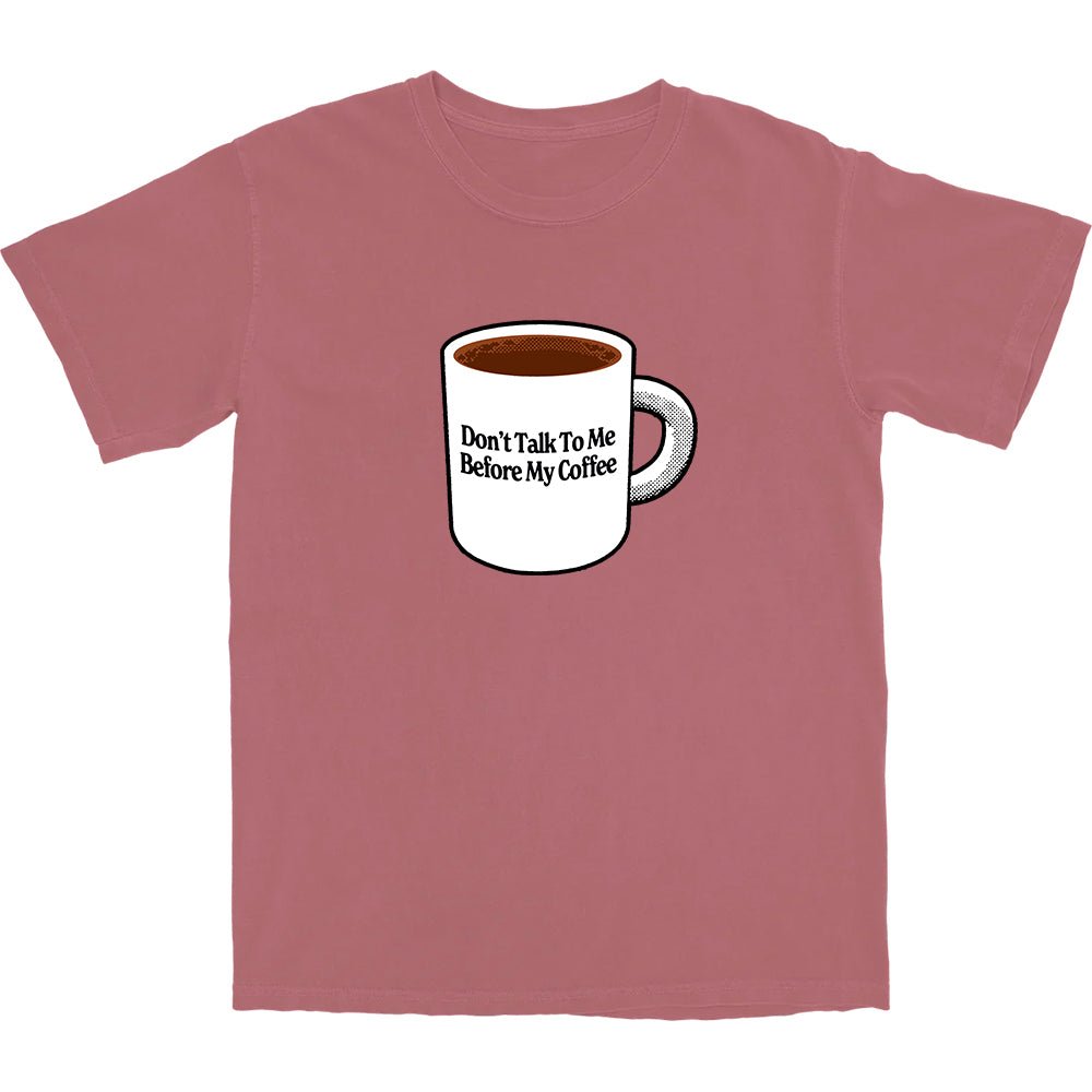 Don't Talk To Me T Shirt - Middle Class Fancy