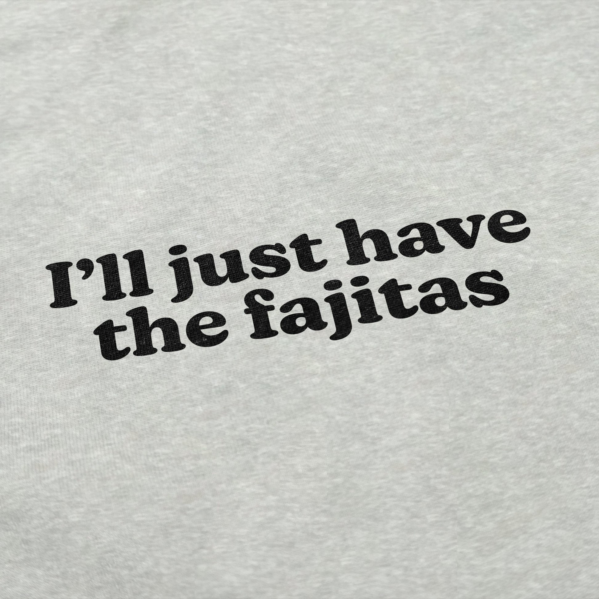 Fajitas Crewneck Sweatshirt - Middle Class Fancy