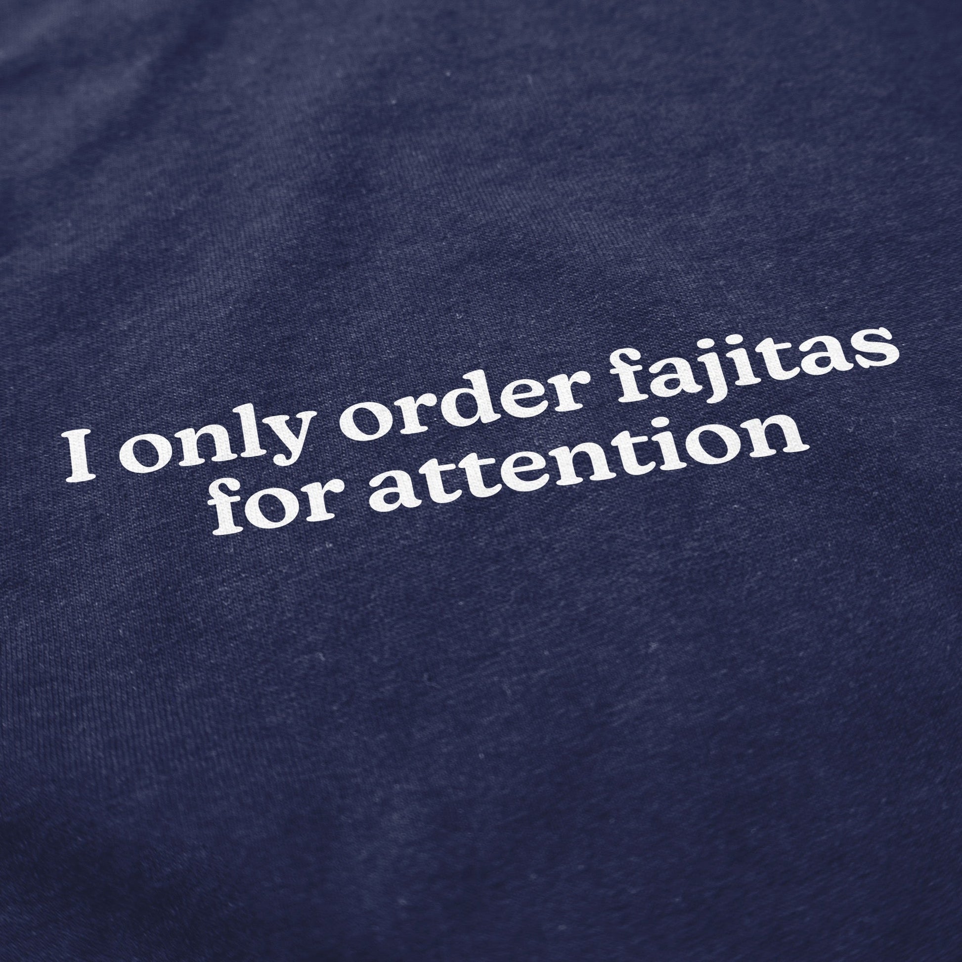 Fajitas for Attention Crewneck Sweatshirt - Middle Class Fancy