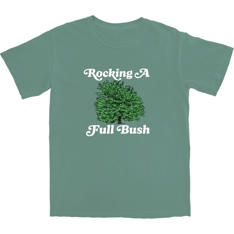 Full Bush T Shirt - Middle Class Fancy