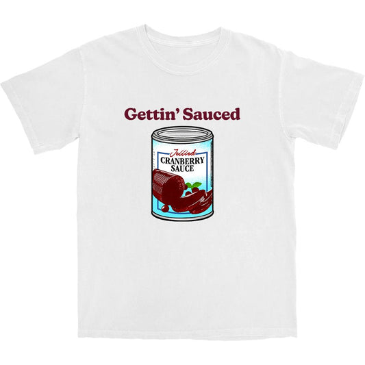 Gettin' Sauced T Shirt - Middle Class Fancy