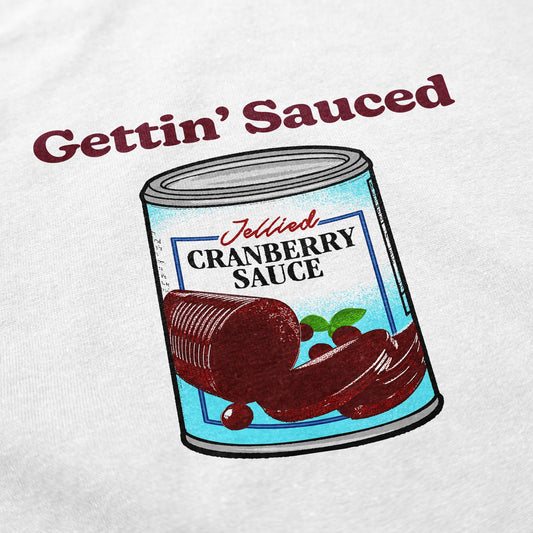 Gettin' Sauced T Shirt - Middle Class Fancy