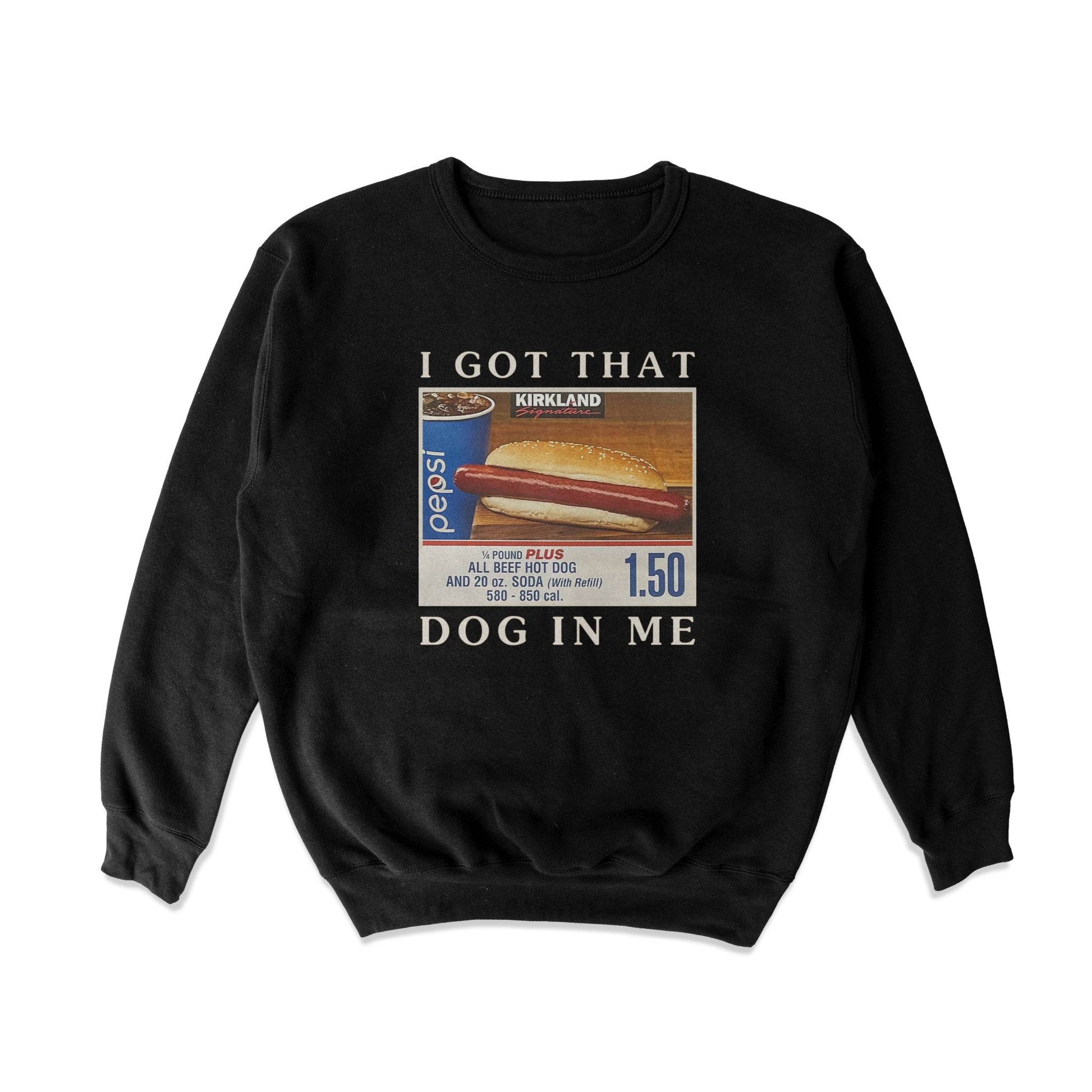 Got That Hot Dog In Me Crewneck Sweatshirt - Middle Class Fancy