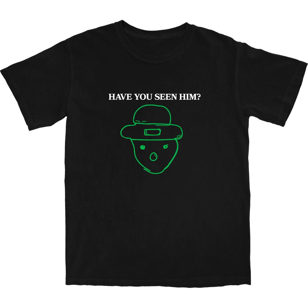 Have You Seen Him? T Shirt - Middle Class Fancy