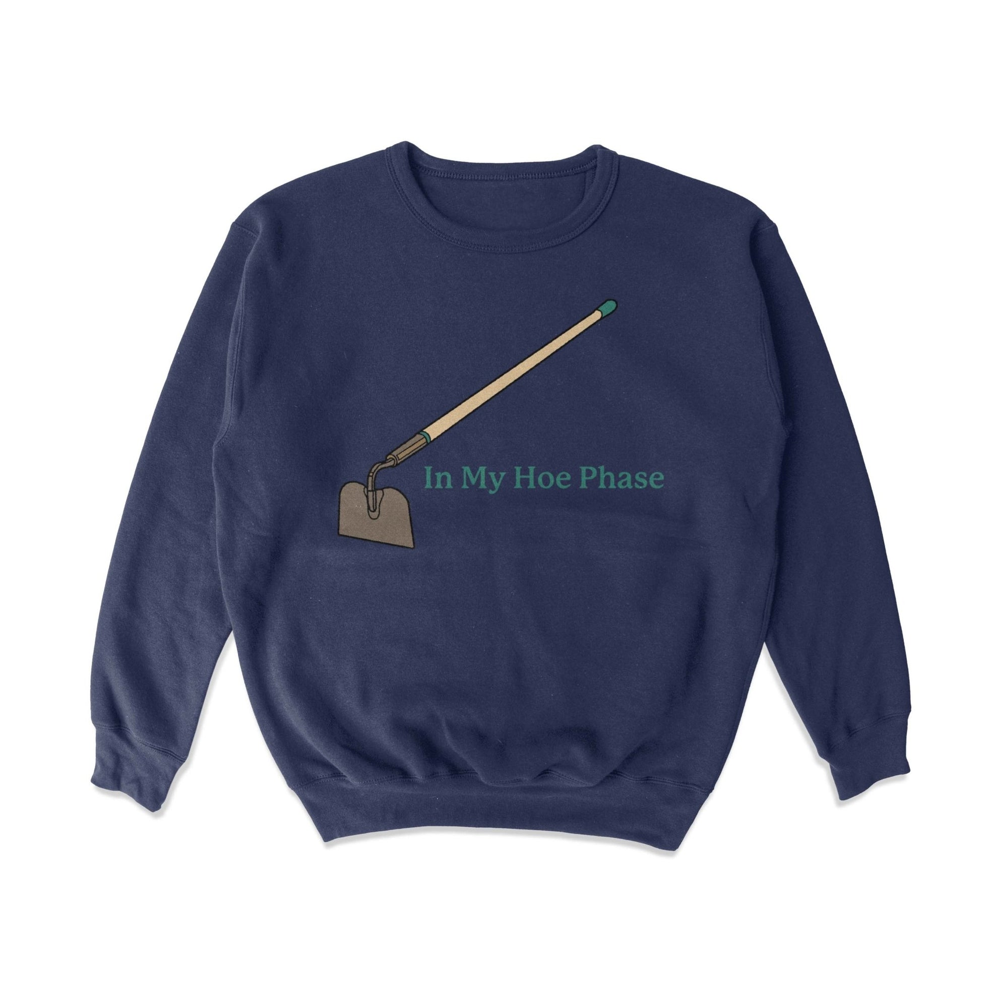 Hoe Phase Crewneck Sweatshirt - Middle Class Fancy