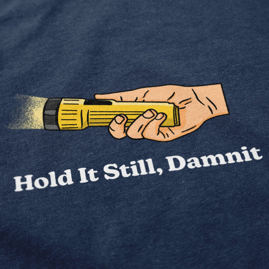 Hold It Still T Shirt - Middle Class Fancy