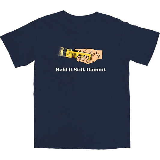 Hold It Still T Shirt - Middle Class Fancy