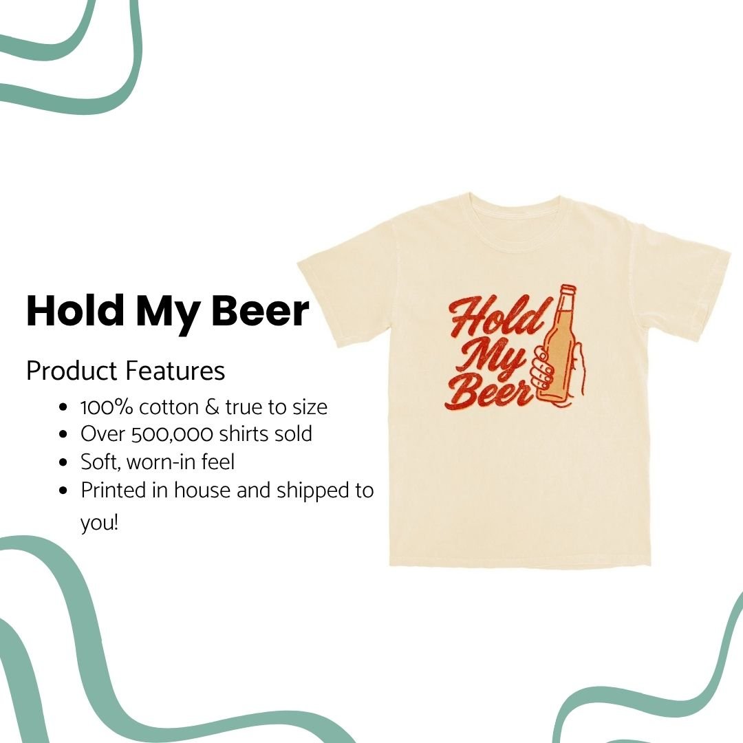 Hold My Beer T Shirt - Middle Class Fancy