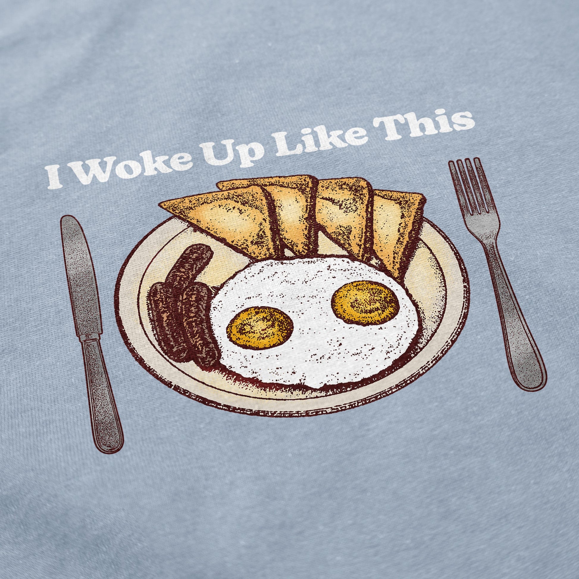 I Woke Up Like This T Shirt - Middle Class Fancy