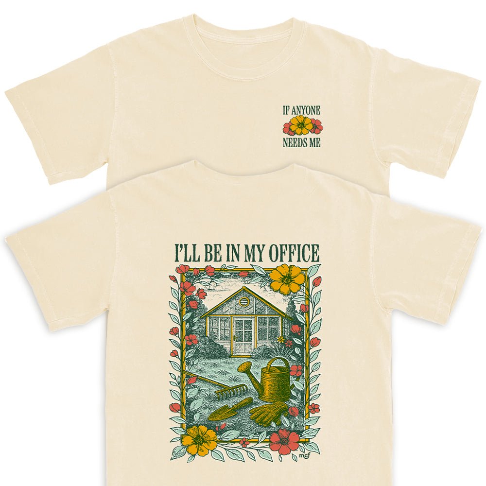 I'll Be In My Office T Shirt - Middle Class Fancy