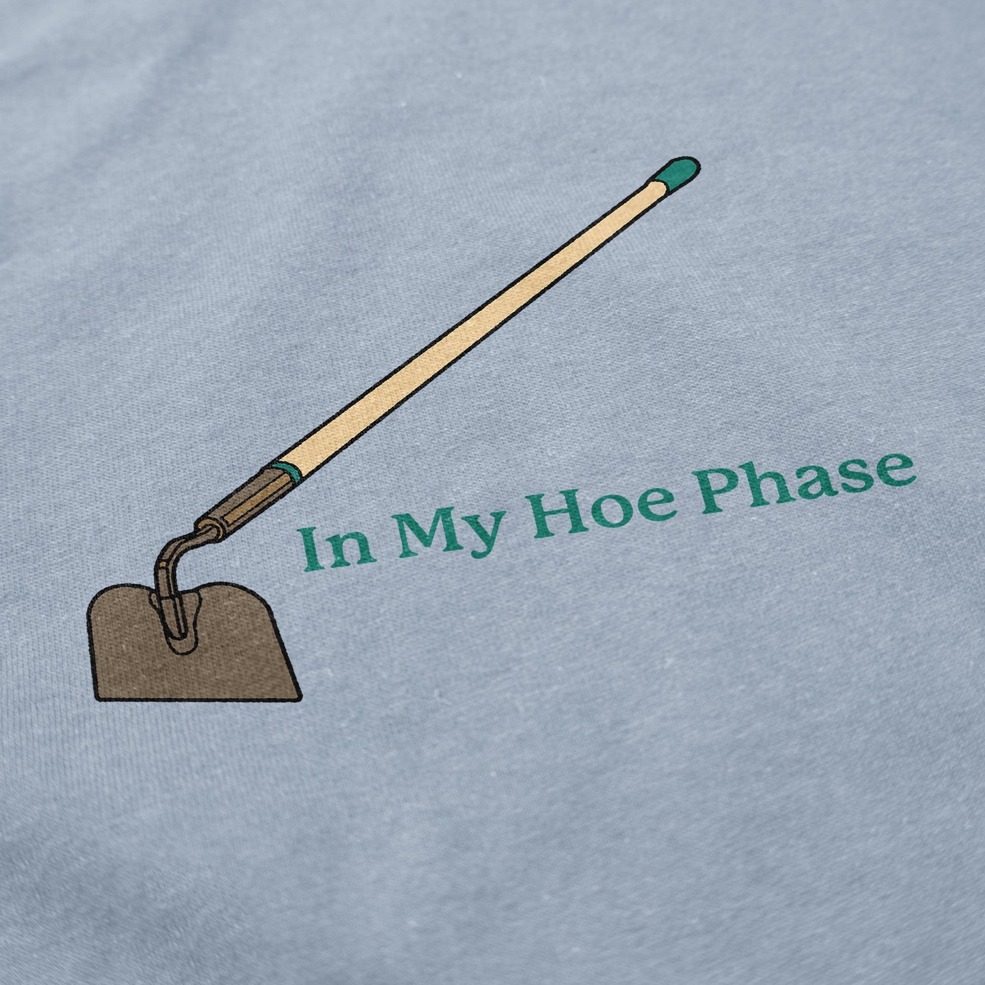 In My Hoe Phase T Shirt - Middle Class Fancy