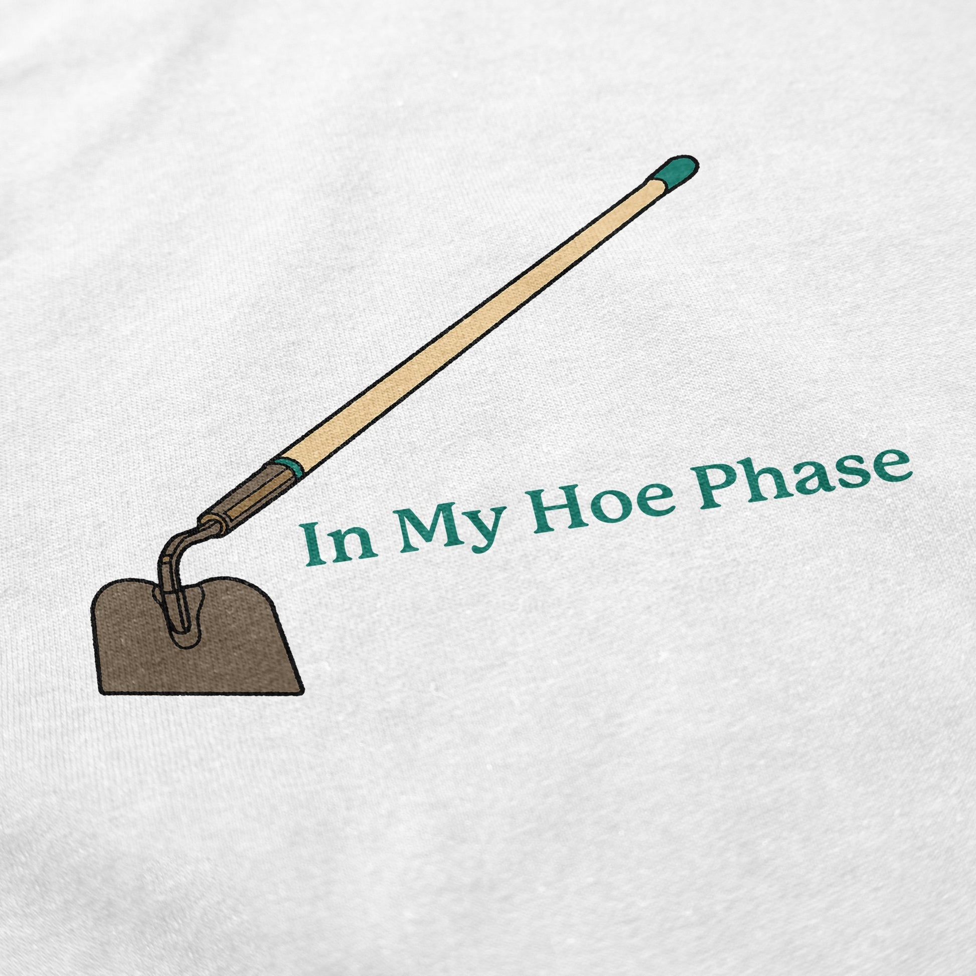 In My Hoe Phase T Shirt - Middle Class Fancy