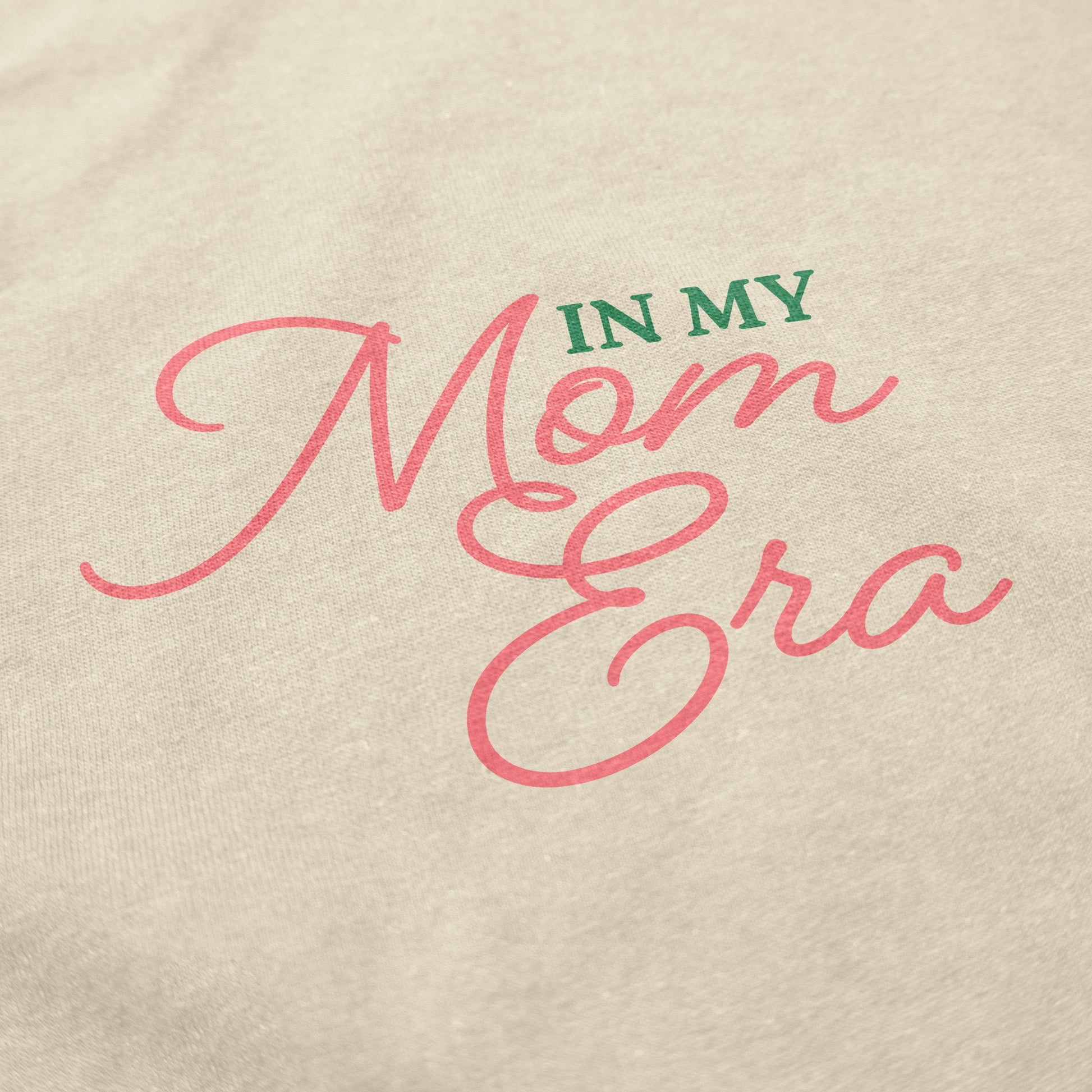 In My Mom Era T Shirt - Middle Class Fancy