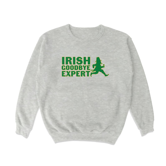 Irish Goodbye Expert Crewneck Sweatshirt