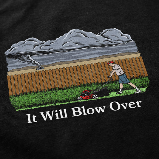 It Will Blow Over T Shirt - Middle Class Fancy