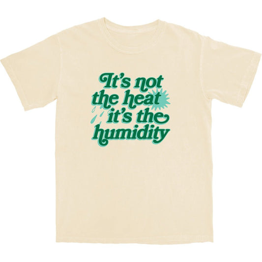 It's The Humidity T Shirt - Middle Class Fancy