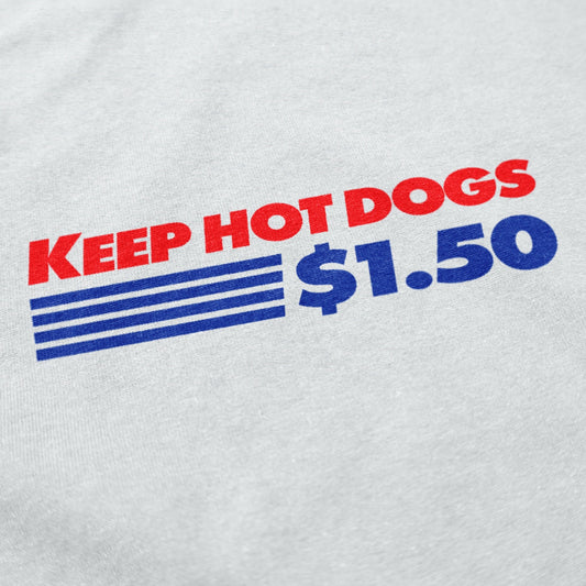 Keep Hot Dogs $1.50 Hoodie Sweatshirt - Middle Class Fancy