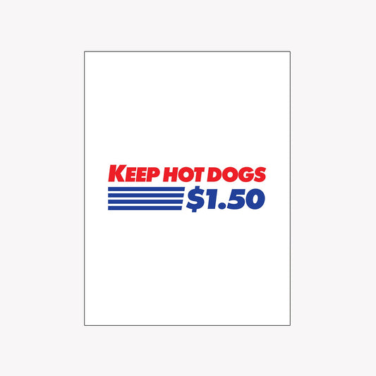 Keep Hot Dogs $1.50 Poster - Middle Class Fancy