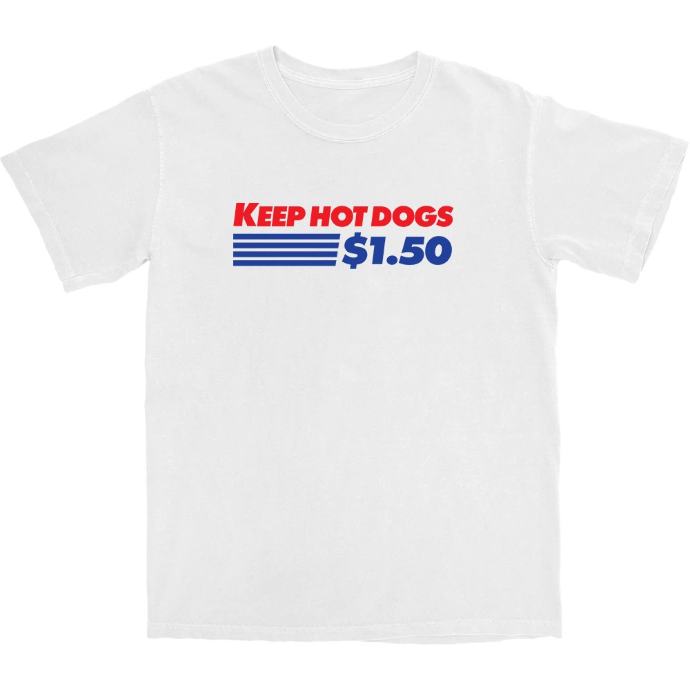 Keep Hot Dogs $1.50 T Shirt - Middle Class Fancy