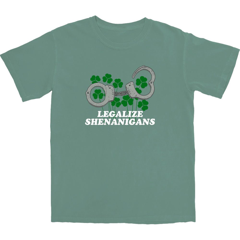 Legalize Shenanigans T Shirt - Middle Class Fancy