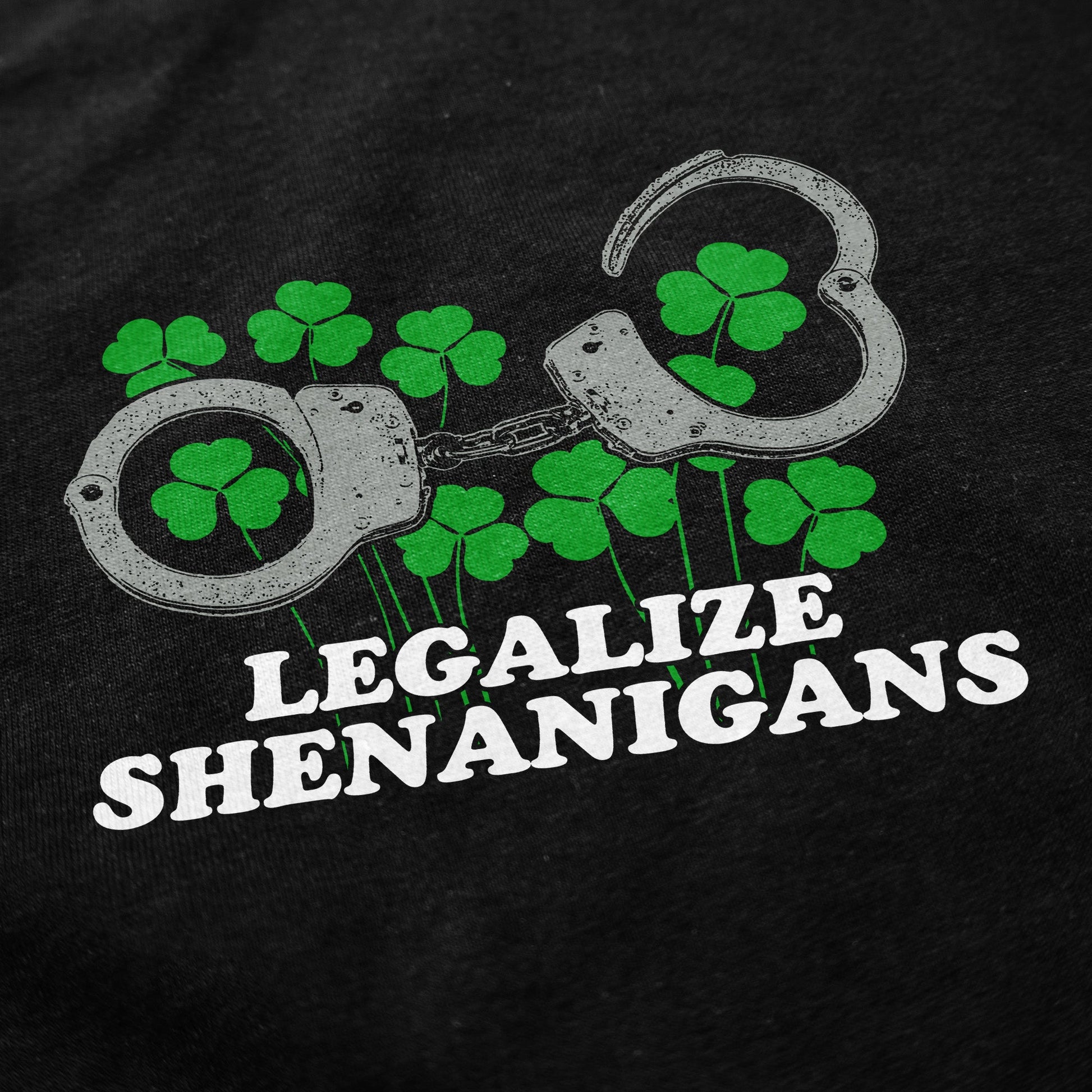 Legalize Shenanigans T Shirt - Middle Class Fancy