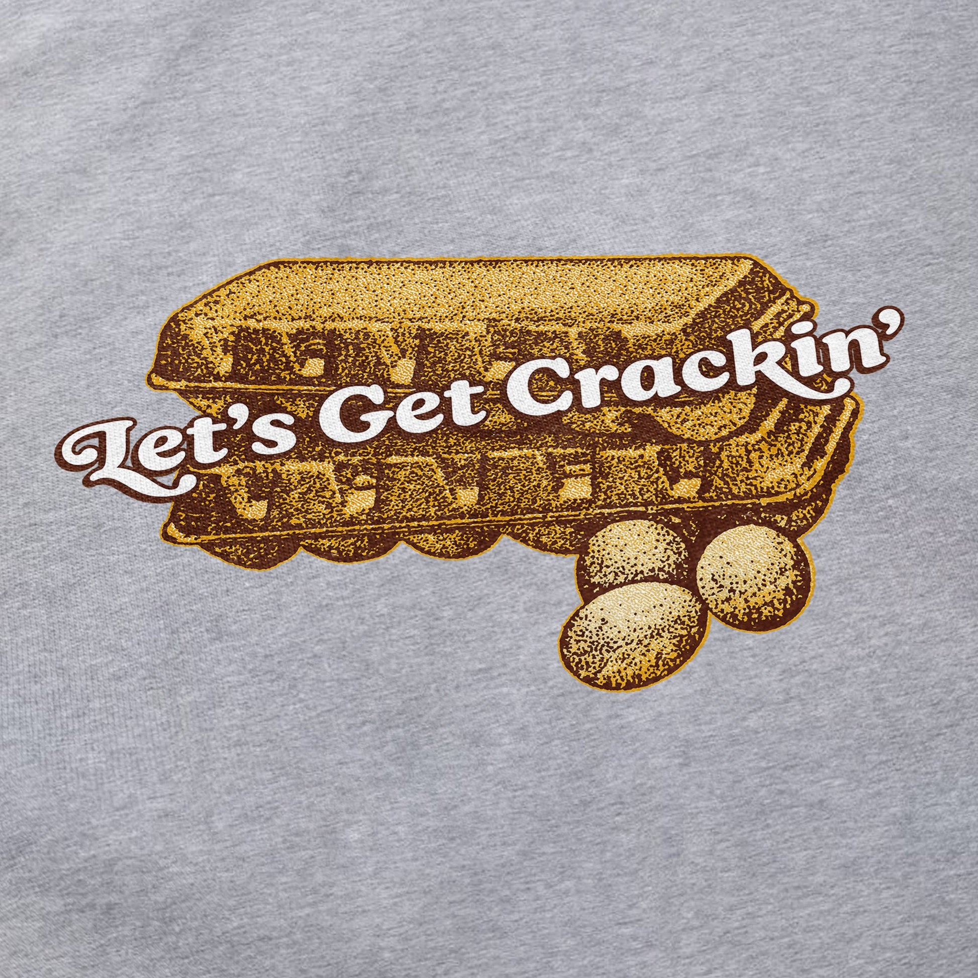 Let's Get Crackin' T Shirt - Middle Class Fancy