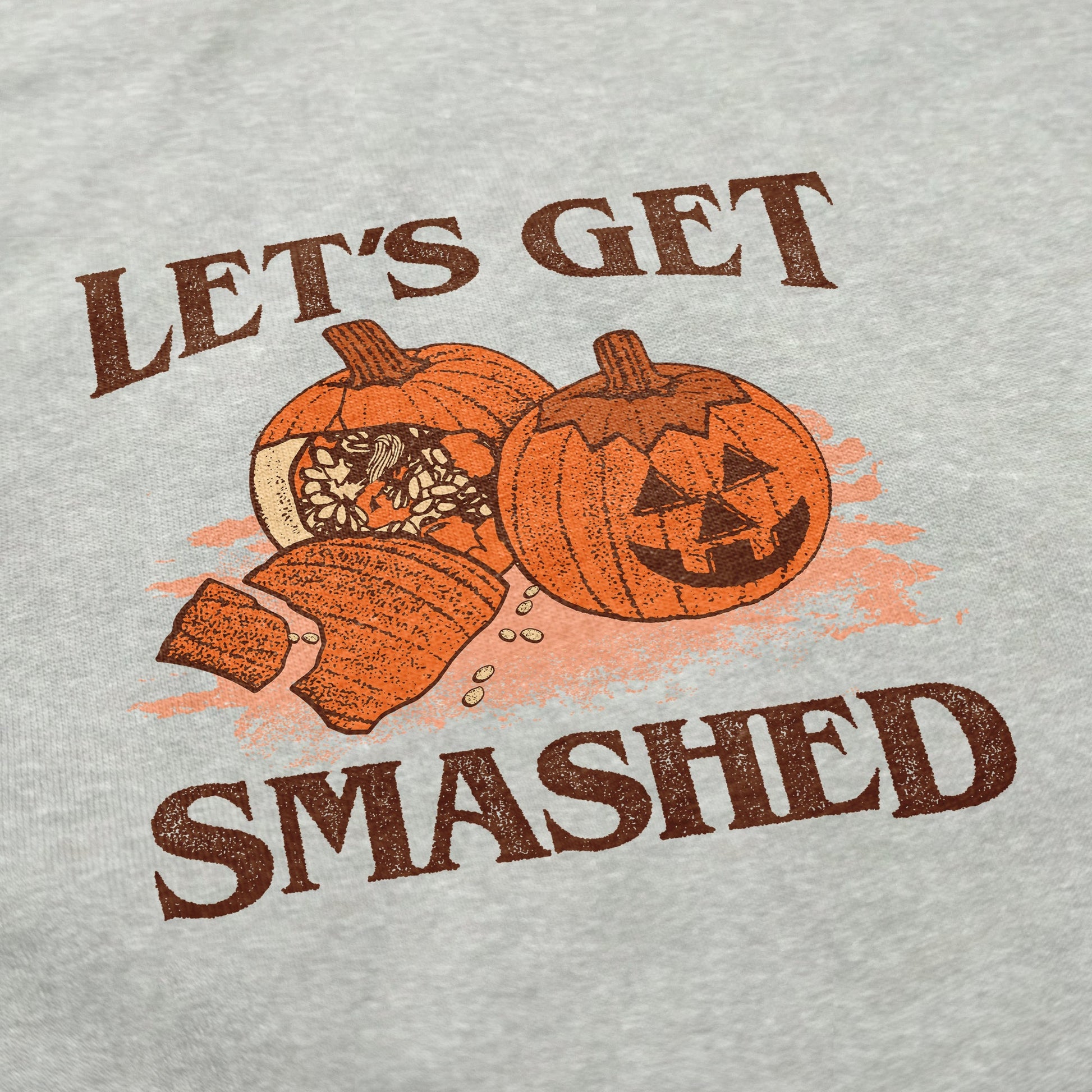 Let's Get Smashed Crewneck 2.0 Sweatshirt - Middle Class Fancy