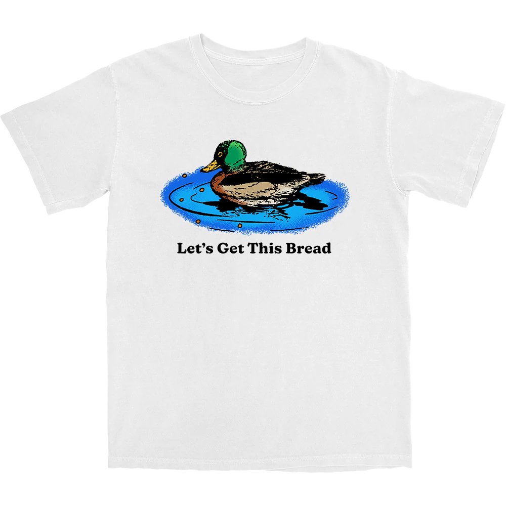 Let's Get This Bread T Shirt - Middle Class Fancy