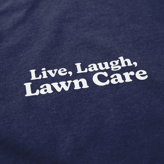 Live Laugh Lawn Care Crewneck Sweatshirt - Middle Class Fancy