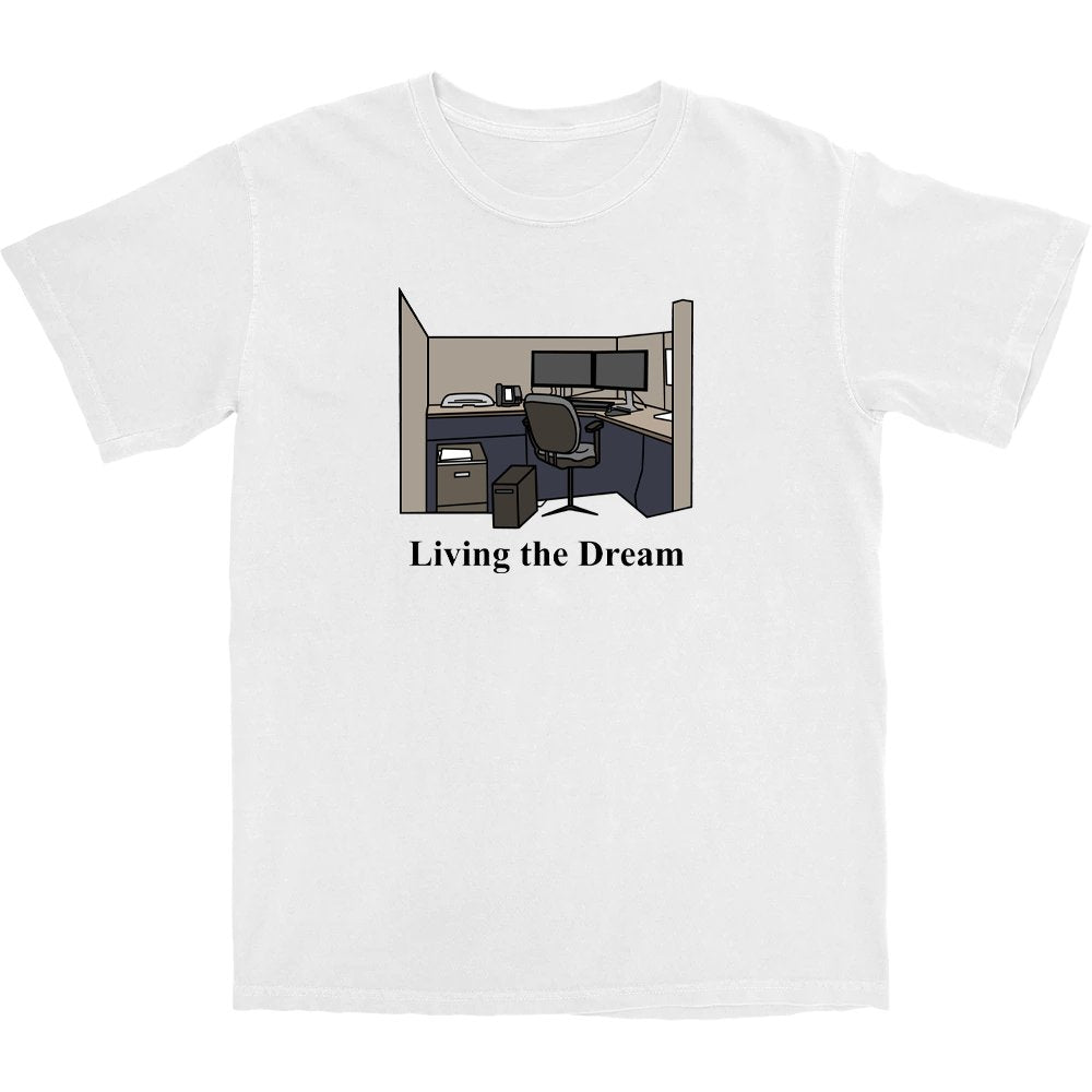 Living the Dream T Shirt - Middle Class Fancy