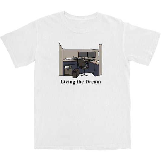 Living the Dream T Shirt - Middle Class Fancy