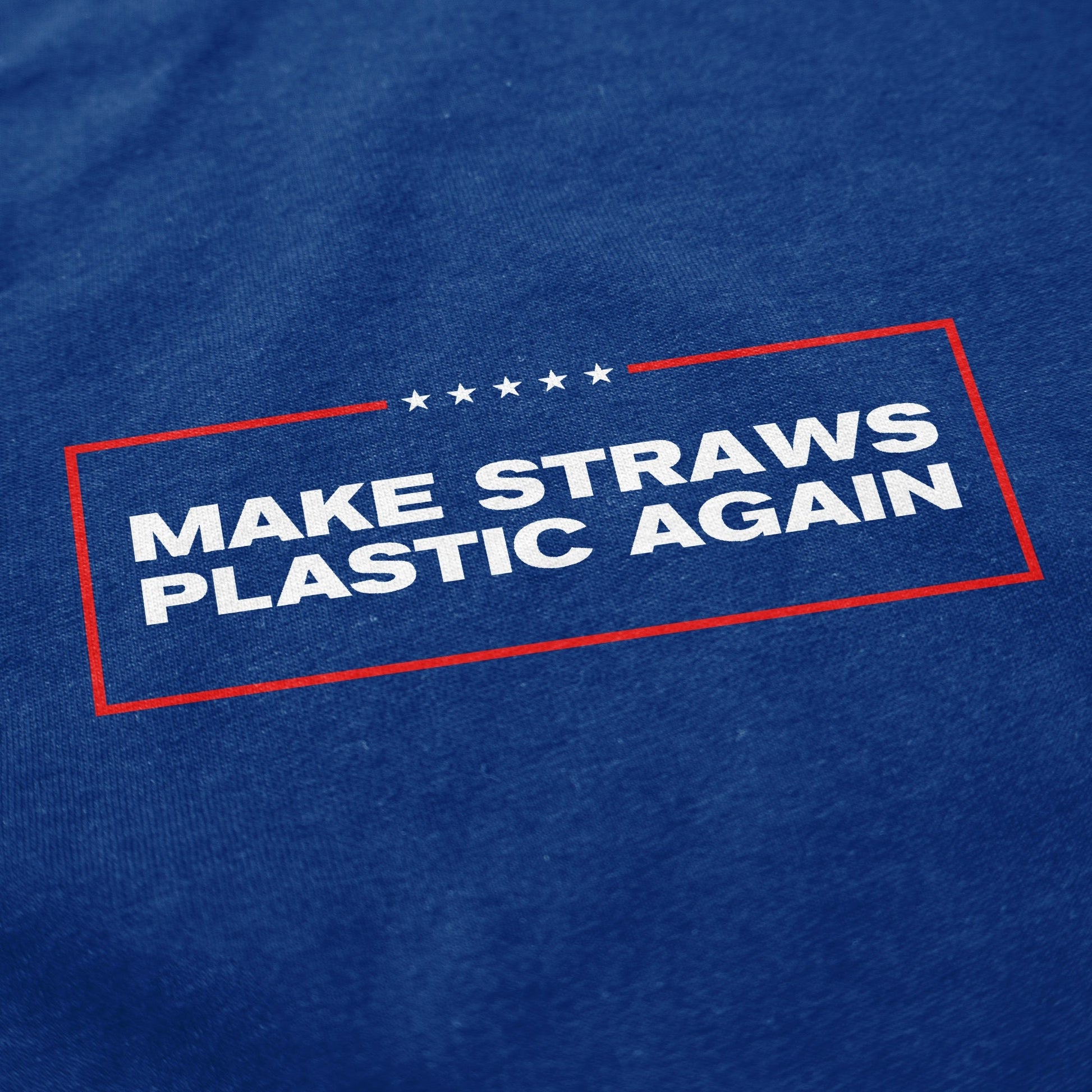 Make Straws Plastic Again T Shirt - Middle Class Fancy