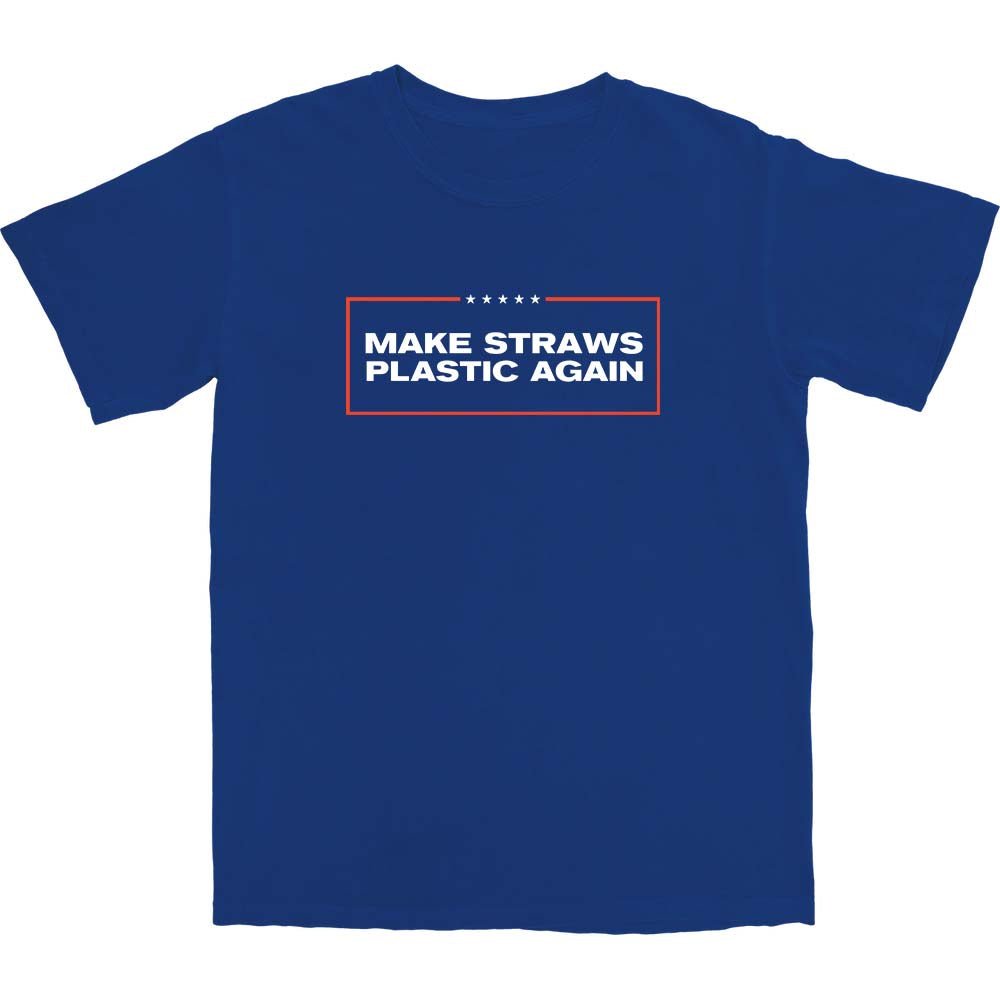 Make Straws Plastic Again T Shirt - Middle Class Fancy