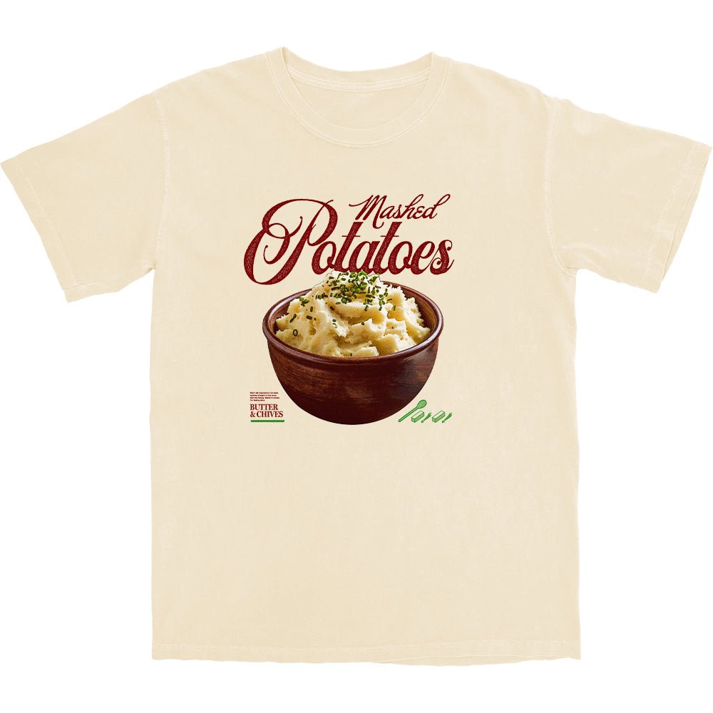 Mashed Potatoes T Shirt - Middle Class Fancy