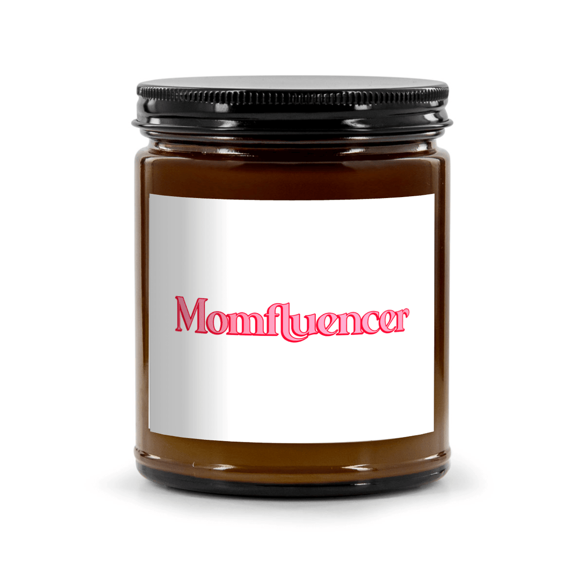 Momfluencer Candle – Middle Class Fancy