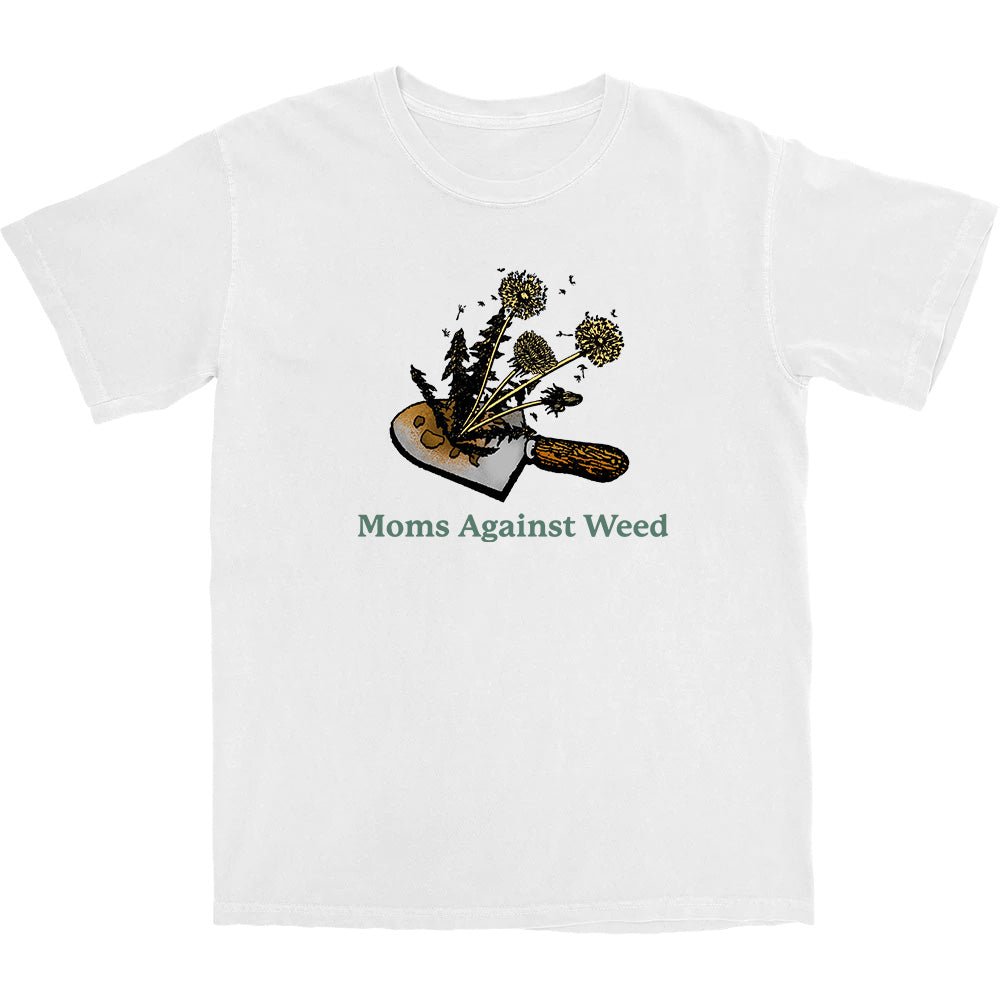 Moms Against Weed T Shirt - Middle Class Fancy