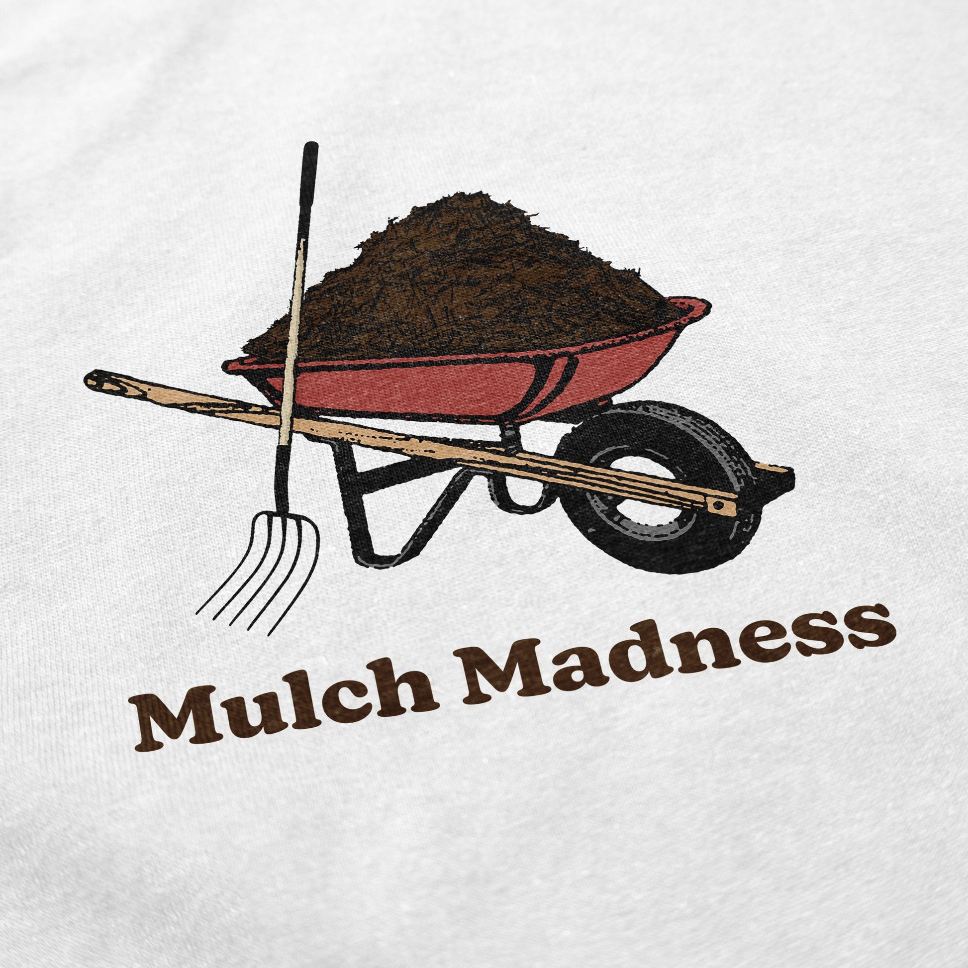 Mulch Madness T Shirt - Middle Class Fancy