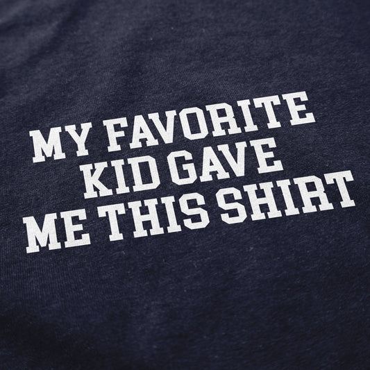 My Favorite Kid T Shirt - Middle Class Fancy