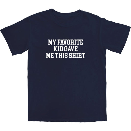 My Favorite Kid T Shirt - Middle Class Fancy