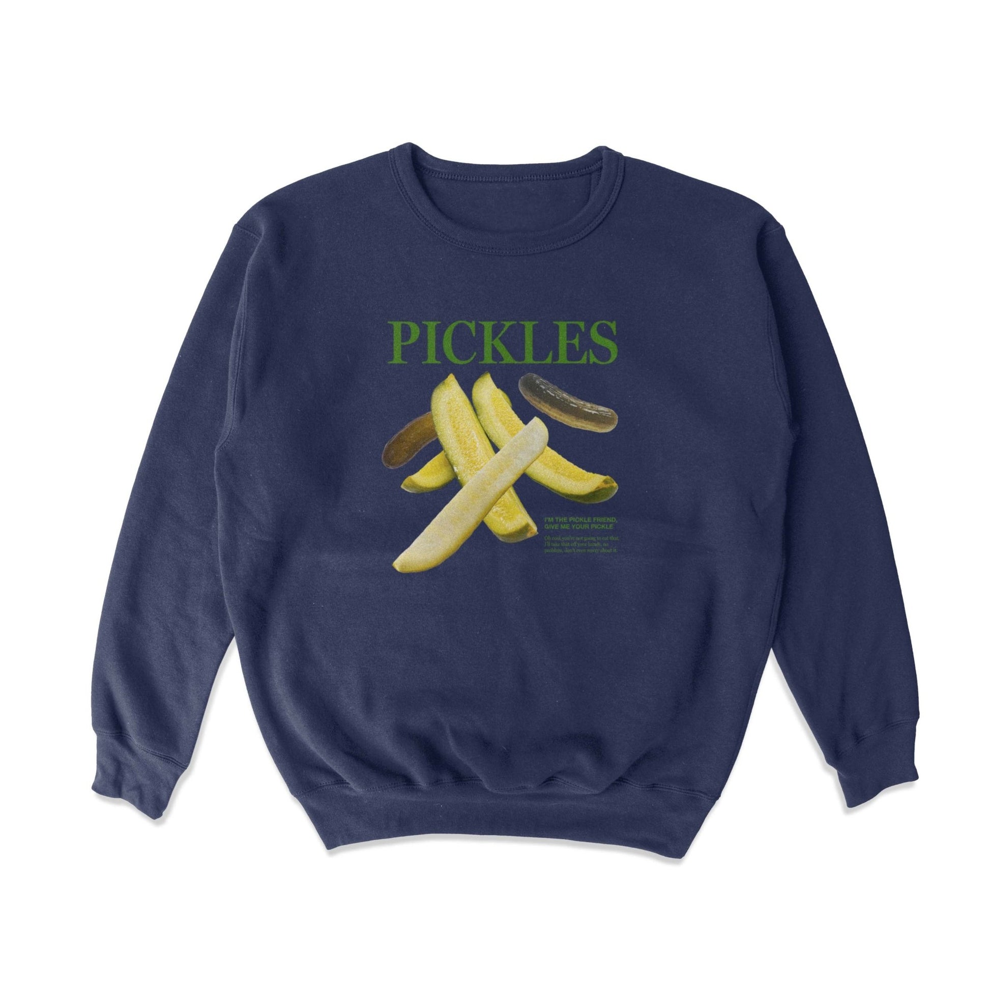 Pickles Crewneck Sweatshirt - Middle Class Fancy