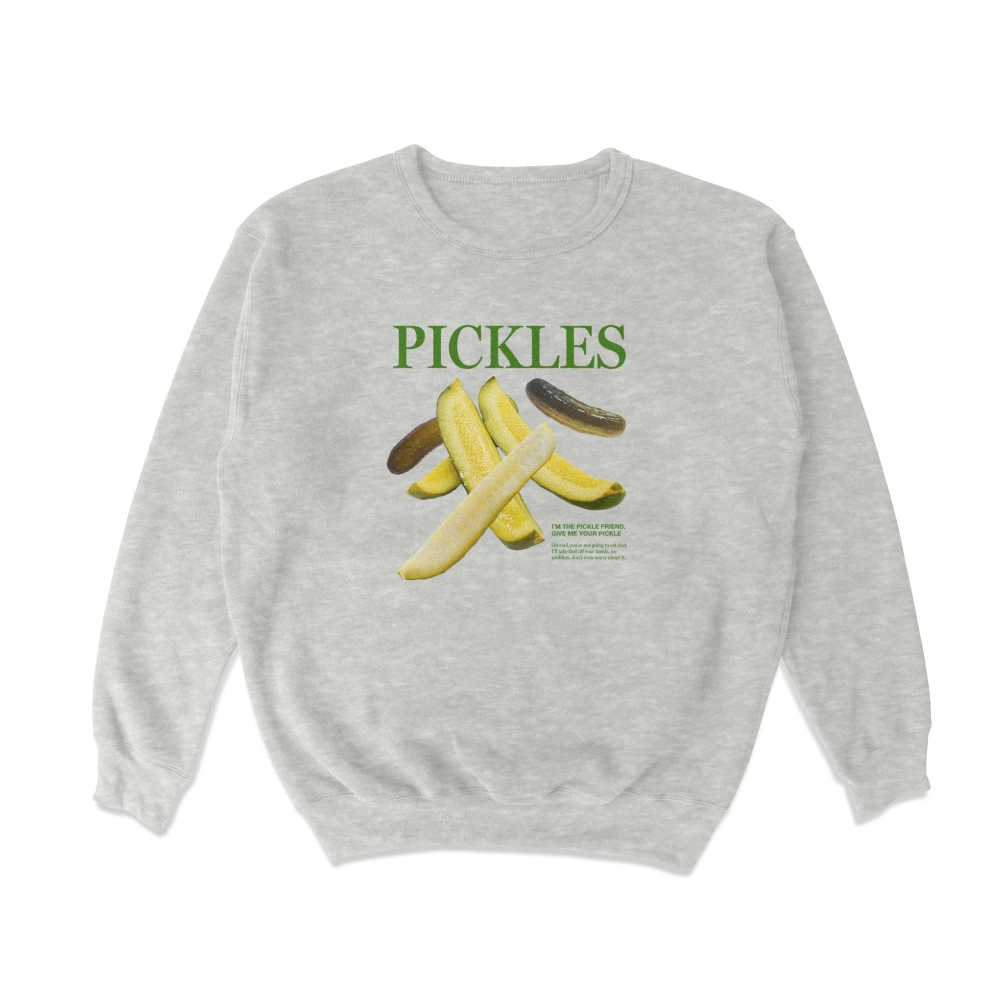 Pickles Crewneck Sweatshirt - Middle Class Fancy