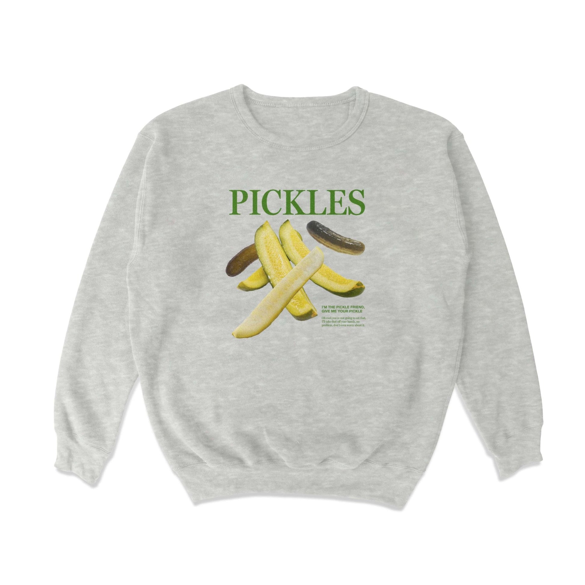 Pickles Crewneck Sweatshirt - Middle Class Fancy