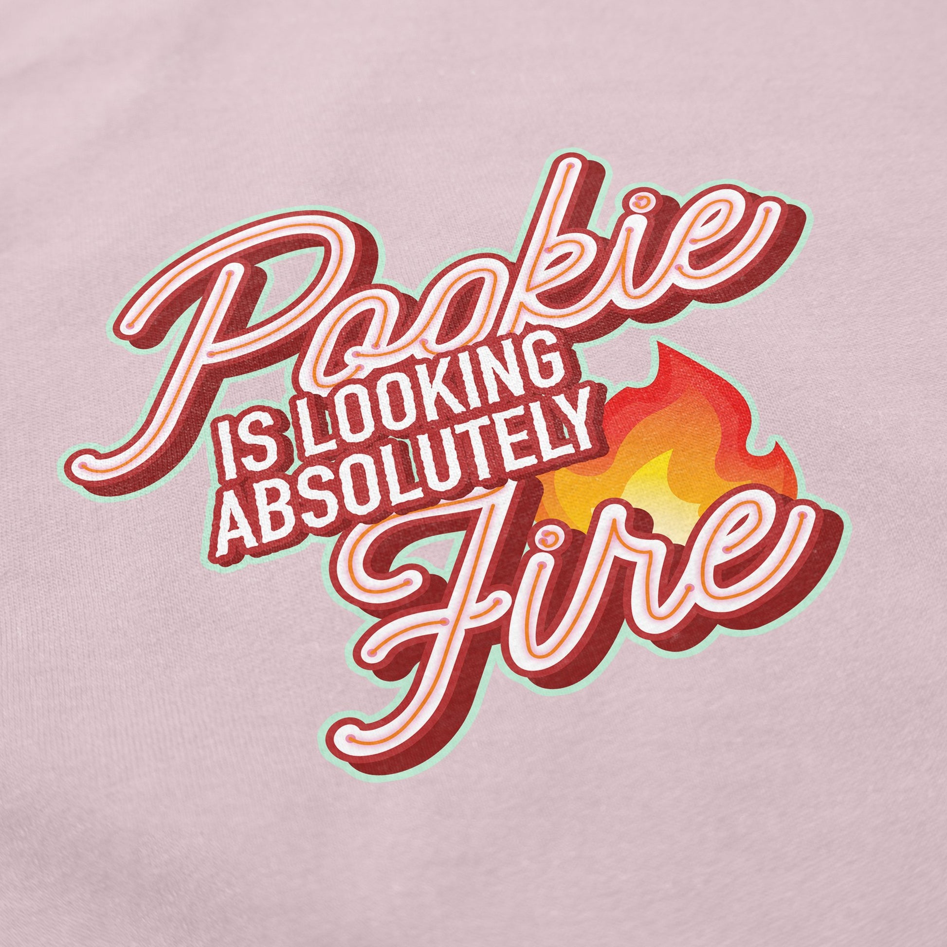 Pookie Is Looking Fire T Shirt - Middle Class Fancy