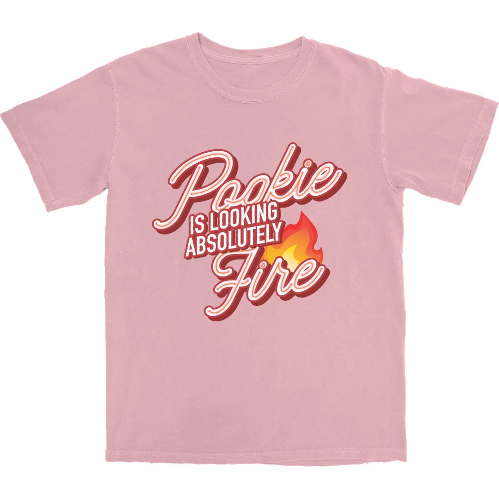 Pookie Is Looking Fire T Shirt - Middle Class Fancy