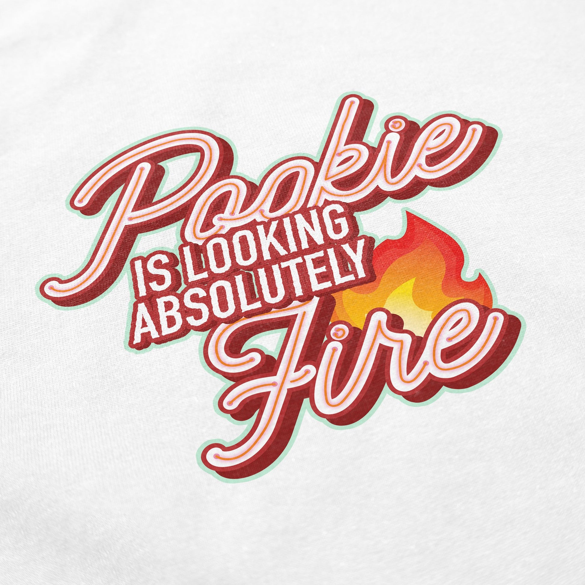 Pookie Is Looking Fire T Shirt - Middle Class Fancy