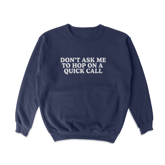 Quick Call Crewneck Sweatshirt - Middle Class Fancy