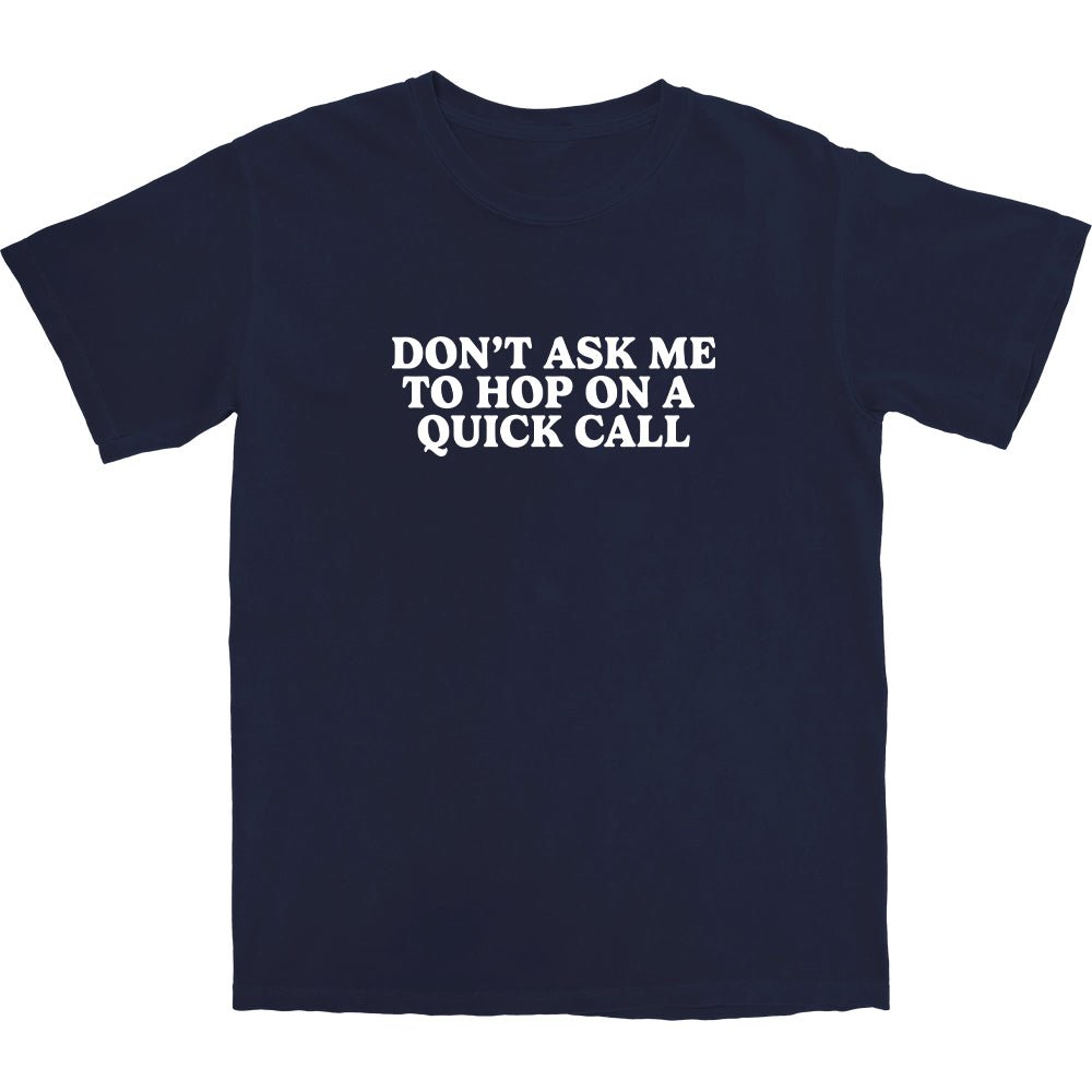 Quick Call T Shirt - Middle Class Fancy