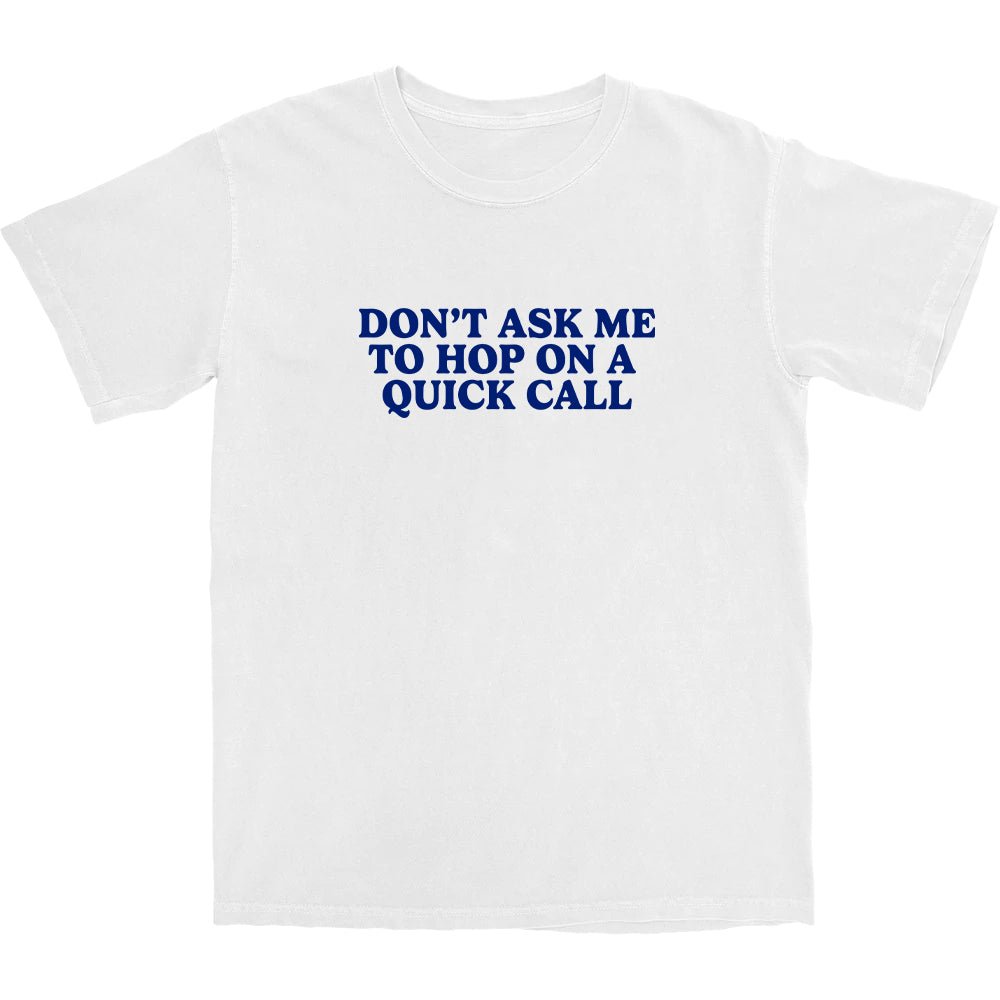 Quick Call T Shirt - Middle Class Fancy