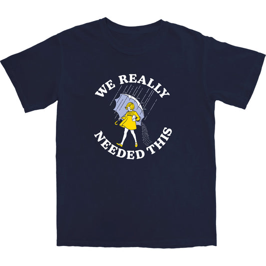 We Really Needed This Salt T Shirt