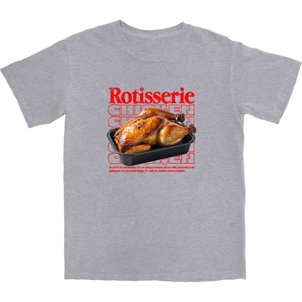 Rotisserie Chicken T Shirt - Middle Class Fancy